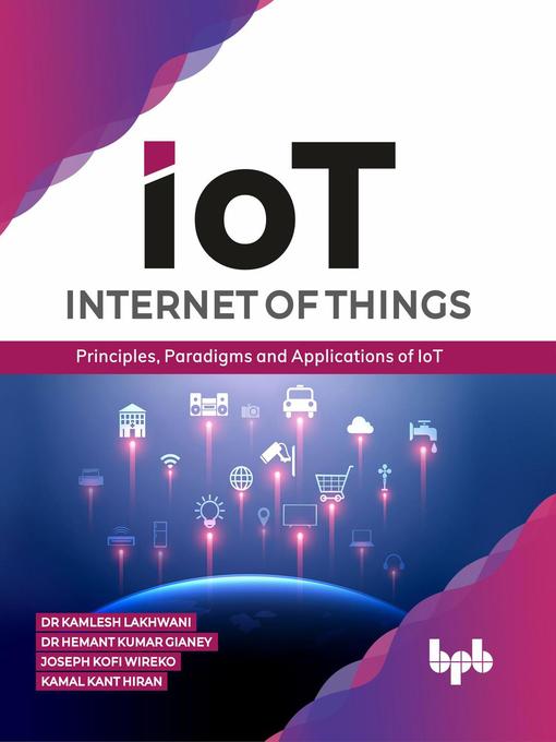 Title details for Internet of Things (IoT) by Dr Kamlesh Lakhwani - Available